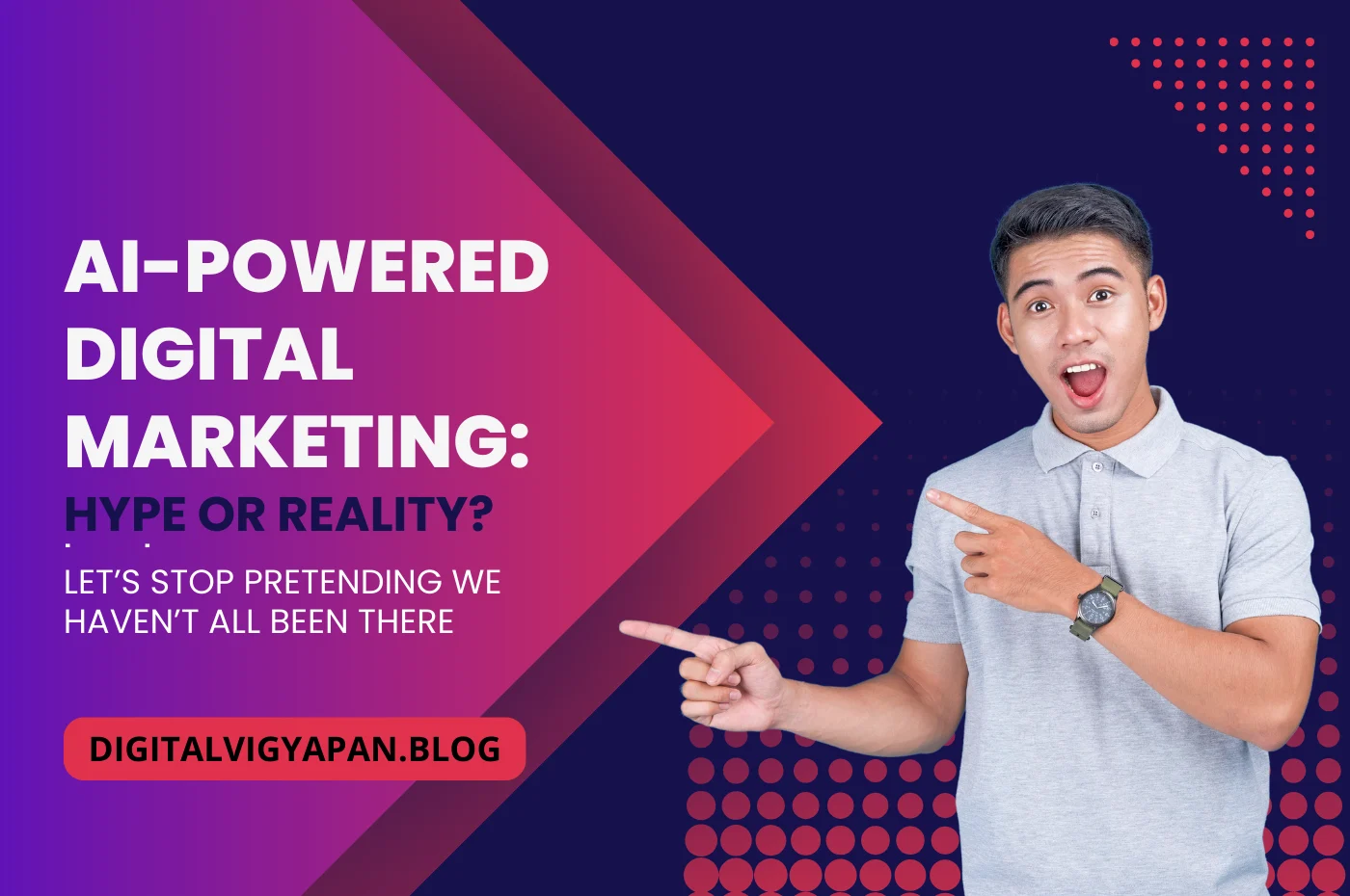 AI-Powered Digital Marketing: Hype or Reality?