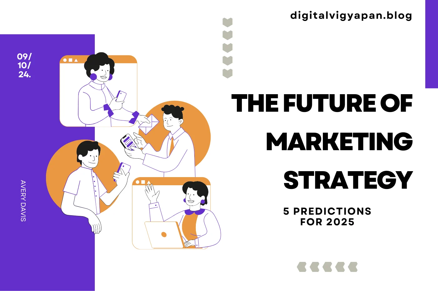 The Future of Marketing Strategy: 5 Predictions for 2025